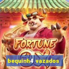 bequinh4 vazados